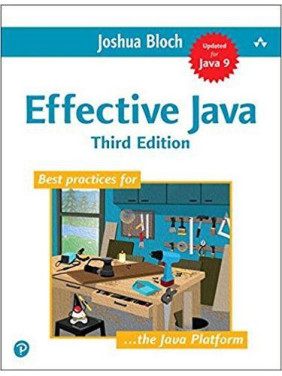 Effective Java (3rd Edition) Joshua Bloch