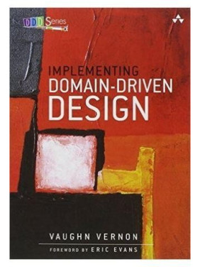 Implementing Domain-Driven Design. Vaughn Vernon
