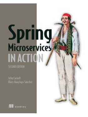 Spring Microservices in Action. Second Edition . John Carnell