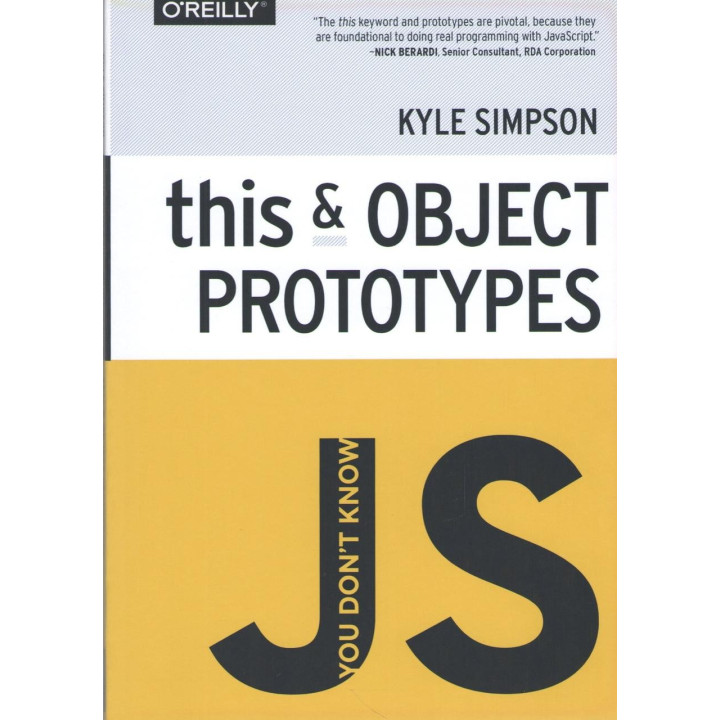 You Don't Know JS: this & Object Prototypes. Kyle Simpson