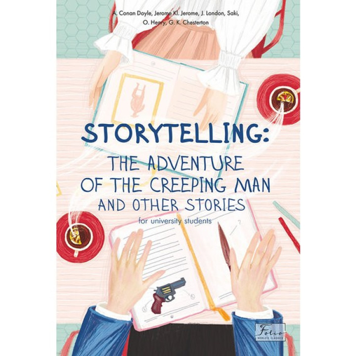 STORYTELLING: THE ADVENTURE OF THE CREEPING MAN и другие stories (for university students)