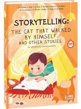 STORYTELLING: THE CAT THAT WALKED BY HIMSELF and other stories (for elementary school students)