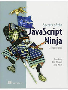 Secrets of the JavaScript Ninja 2nd Edition, John Resig