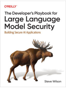 The Developer's Playbook for Large Language Model Security. Steve Wilson