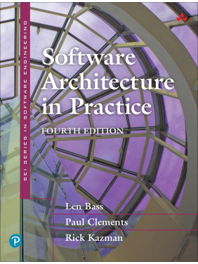 Software Architecture in Practice (SEI Series in Software Engineering) 4th Edition