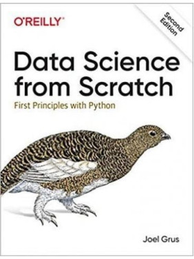 Data Science from Scratch: First Principles with Python 2nd Edition/ Joel Grus