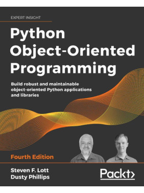 Python Object-Oriented Programming, 4th Edition.Dusty Phillips, Steven F. Lott