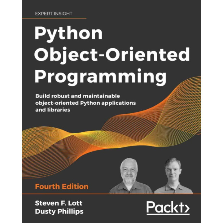 Python Object-Oriented Programming, 4th Edition.Dusty Phillips, Steven F. Lott